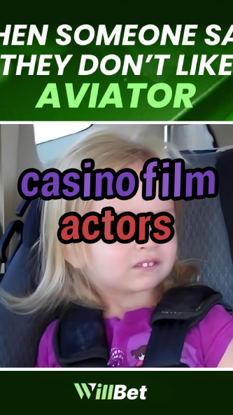 casino film actors-buildcasinogames.igamblingorder.com